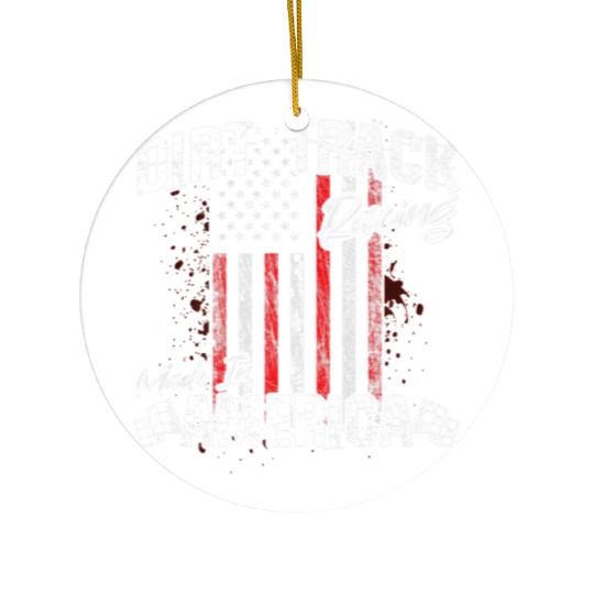 Dirt Track Racing Made In America Ceramic Ornaments