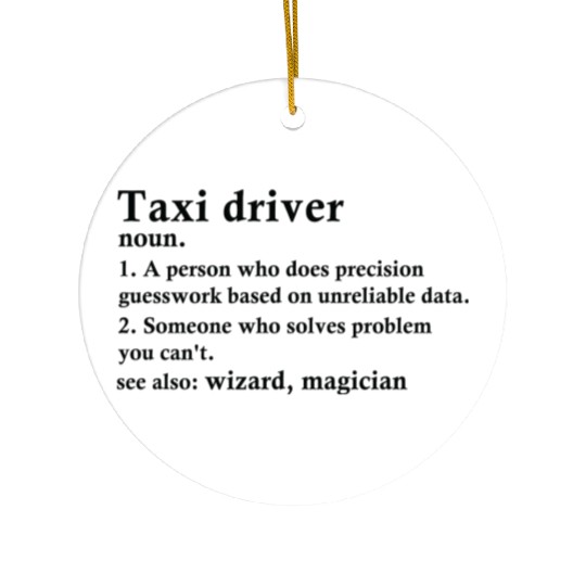Taxi Driver Funny Definition Ceramic Ornaments
