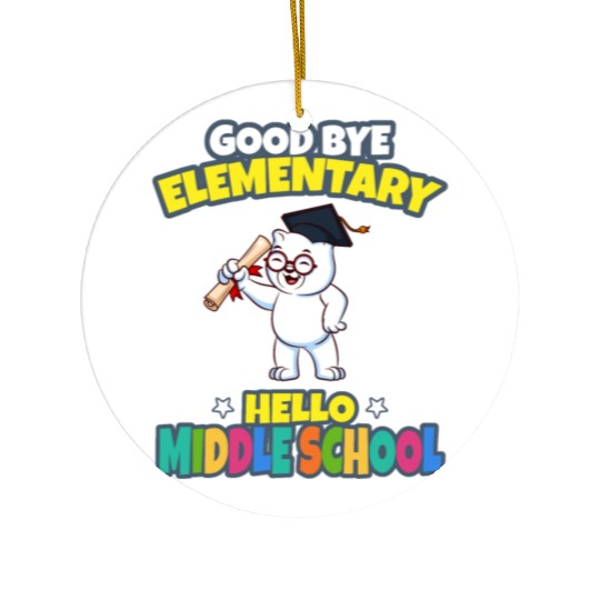 Good Bye Elementary Hello Middle School Graduation Ceramic Ornaments