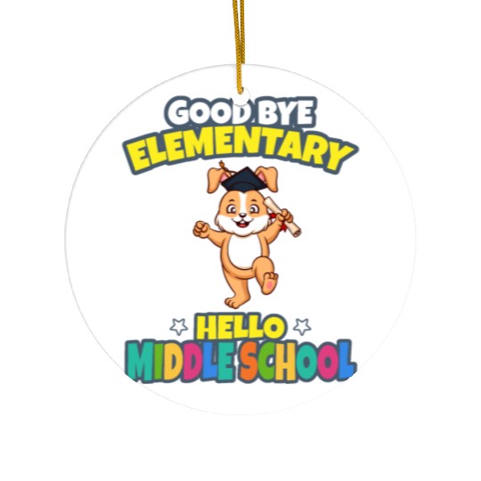 Good Bye Elementary Hello Middle School Graduation Ceramic Ornaments