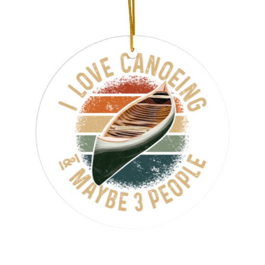 Canoe Canoeing Vintage Retro I Ceramic Ornaments