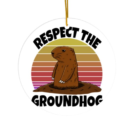 Respect The Groundhog Ceramic Ornaments