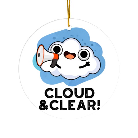 Cloud And Clear Funny Weather Pun Ceramic Ornaments