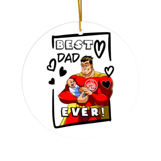Best Dad Ever SuperDad Ceramic Ornaments