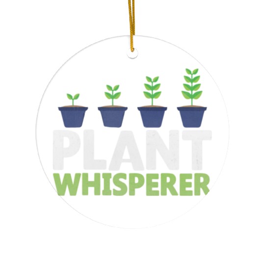 Funny Plant Whisperer Novelty Ceramic Ornaments