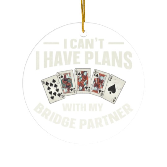 Bridge Quote for a Bridge Nerd Ceramic Ornaments