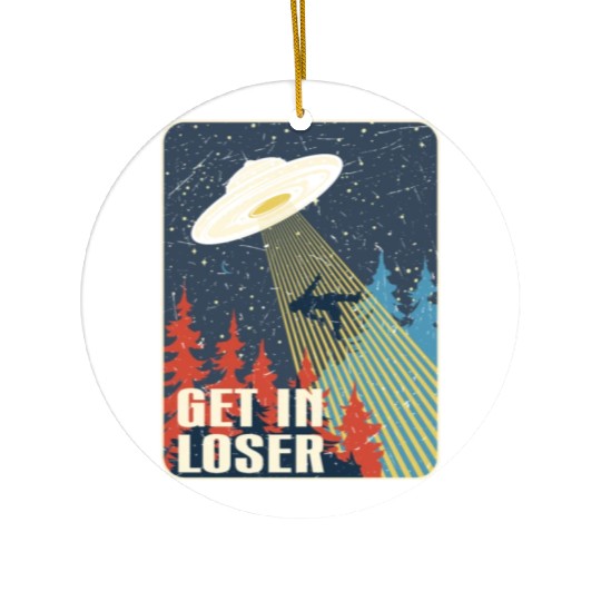 Get In Loser Ceramic Ornaments