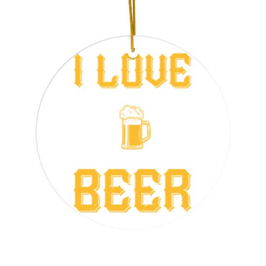 I love beer Ceramic Ornaments
