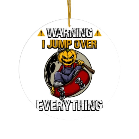 I Jump Over Everything Halloween Skateboard Ceramic Ornaments