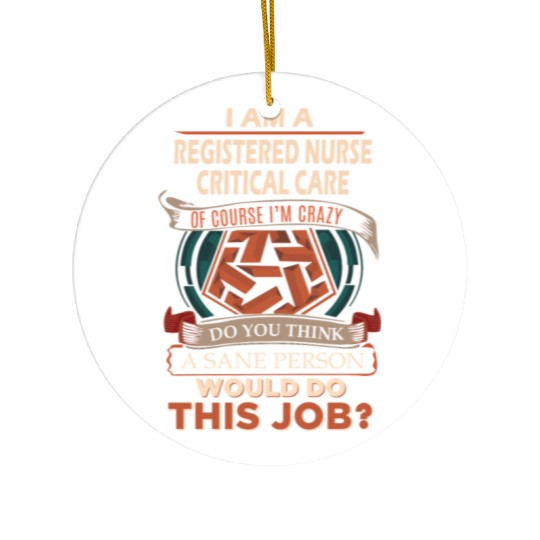 Registered Nurse Critical Care Ceramic Ornaments - Sane Pers