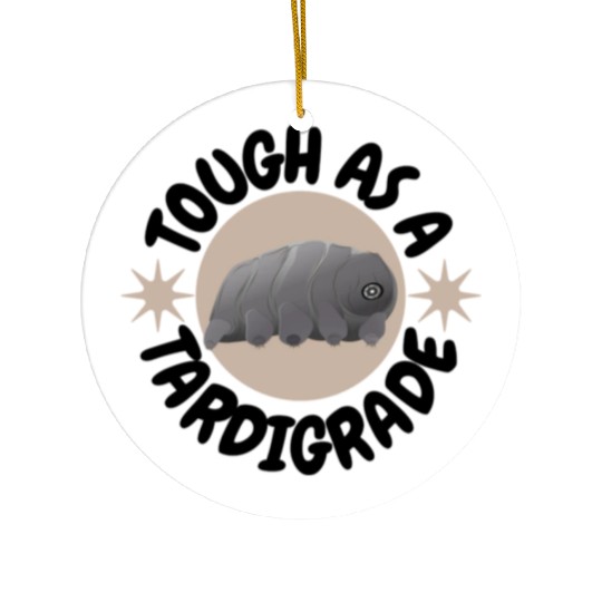 tough as a tardigrade,waterbear,science puns Ceramic Ornaments