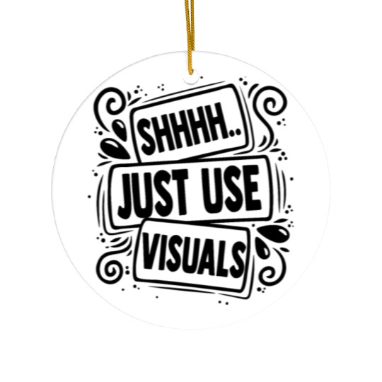 Novelty Shh Just Use Visuals Special-Ed Ceramic Ornaments