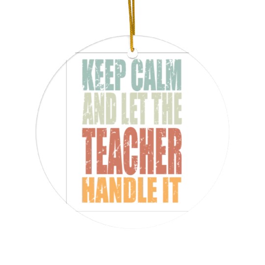 Keep Calm Teacher Spruch Teacher Gift Ceramic Ornaments
