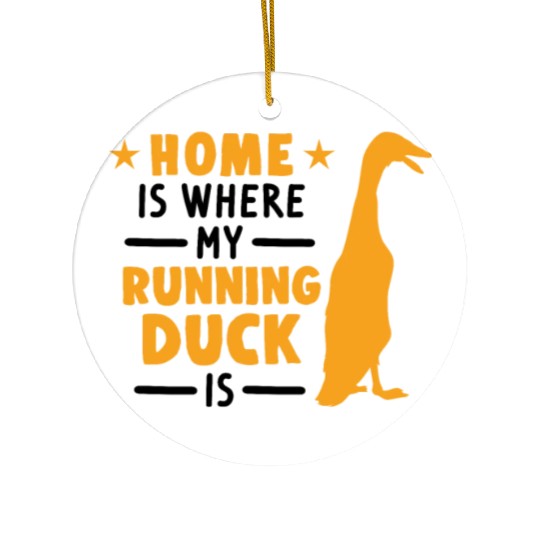 Home Is Where My Running Duck Ceramic Ornaments