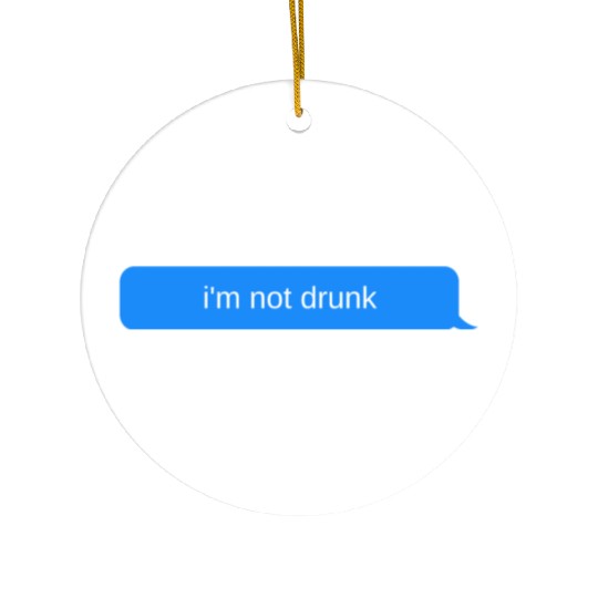im not drunk, Blue chat bubble, text message Ceramic Ornaments