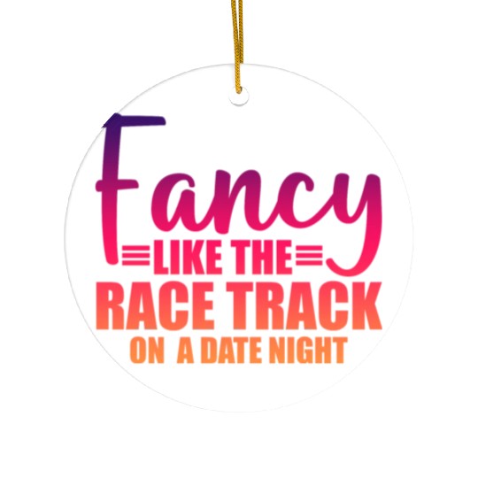 Fancy Like The Race Track On A Date Night 3 Ceramic Ornaments