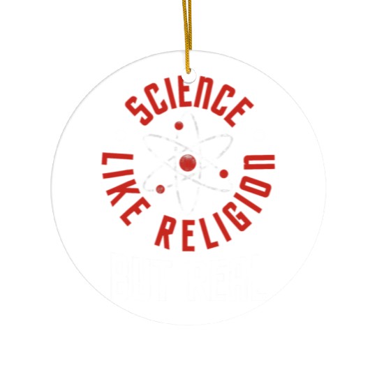 Science Like Religion But Real Atheism Humanist Ceramic Ornaments