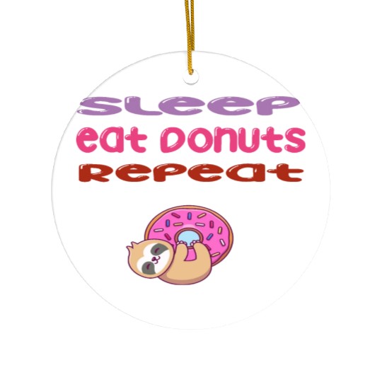 sleep,eat donut,repeat sloth life style Ceramic Ornaments