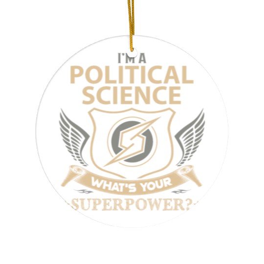 Political Science Ceramic Ornaments - Superpower Job Gift It