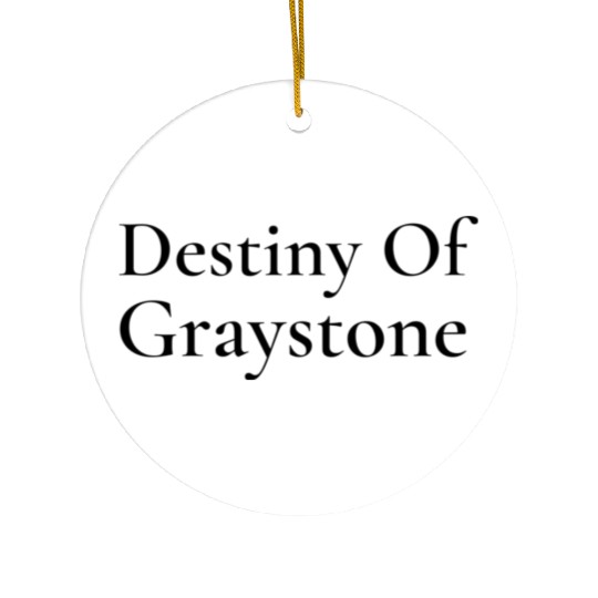 Destiny Of Graystone Ceramic Ornaments