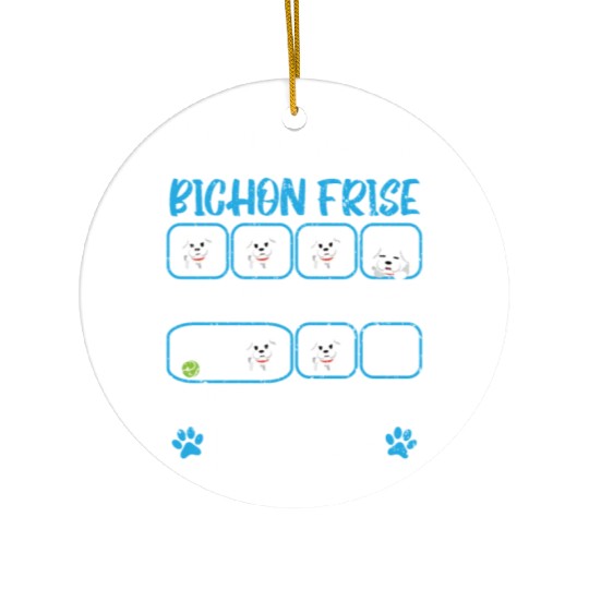 Stubborn Bichon Frise Tricks Bichon Frise Owner Ceramic Ornaments