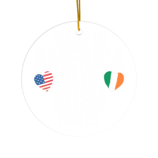 MADE IN AMERICA WITH IRISH PARTS Ceramic Ornaments