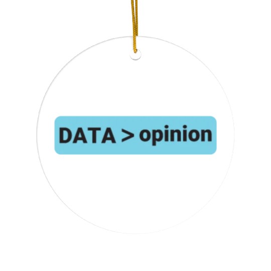 data science opinion Ceramic Ornaments