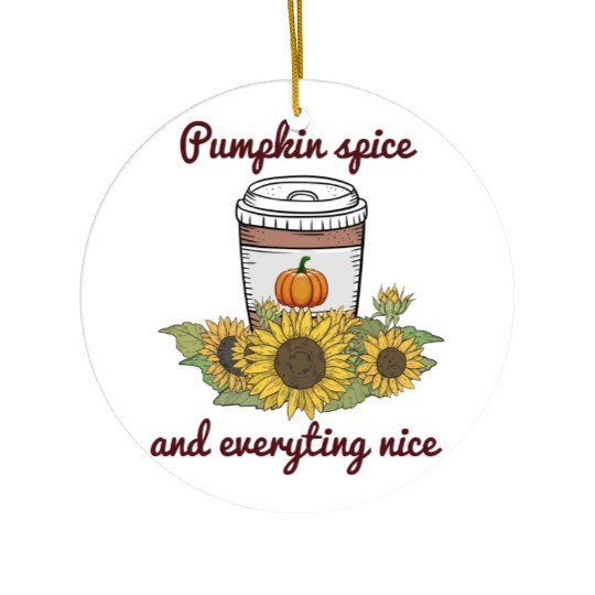 Halloween Pumpkin Spice Everything Nice Funny Ceramic Ornaments
