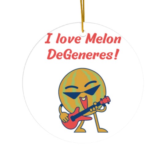I love Melon DeGeneres Ceramic Ornaments
