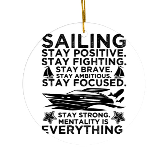 Sailing Stay Positive Stay Brave Ceramic Ornaments