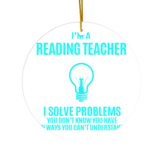 Reading Teacher Ceramic Ornaments - I Solve Problems Gift It