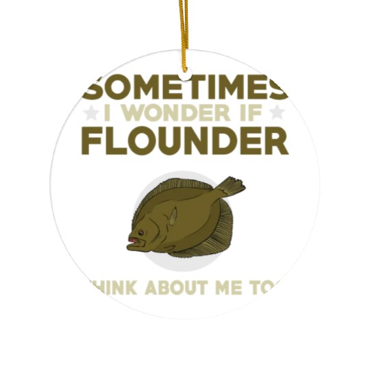 Funny Flounder Fishing Quote Ceramic Ornaments