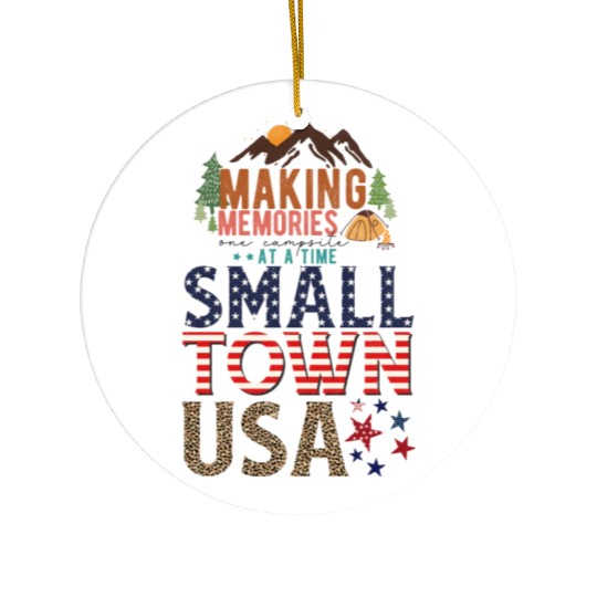 Making Memories At A Time Small Town USA Ceramic Ornaments