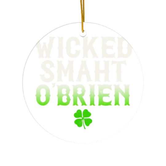 Wicked Smaht O'Brien Clan Boston Irish Slang Ceramic Ornaments