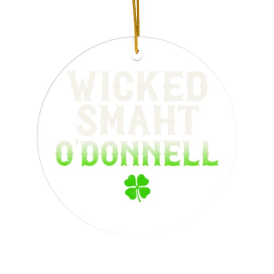 Wicked Smaht O'Donnell Clan Boston Irish Slang Ceramic Ornaments