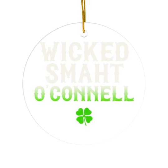 Wicked Smaht O'Connell Clan Boston Irish Slang Ceramic Ornaments