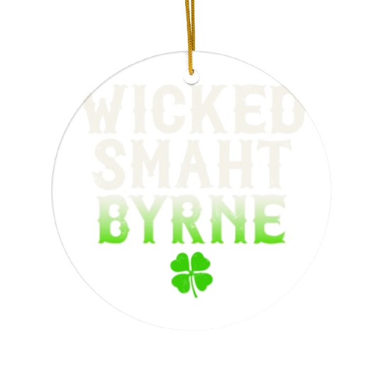 Wicked Smaht Byrne Clan Boston Irish Slang Ceramic Ornaments
