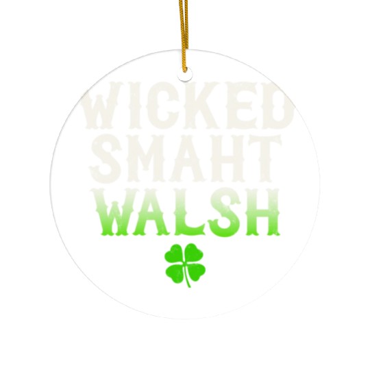 Wicked Smaht Walsh Clan Boston Irish Slang Ceramic Ornaments