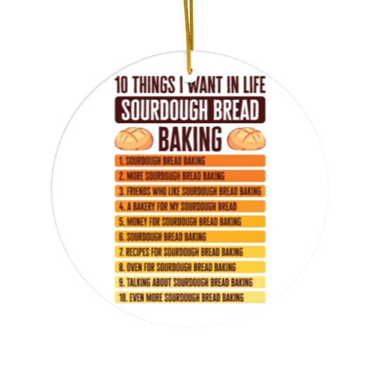 Sourdough Bread Baking Foodie Baker Cooking Ceramic Ornaments