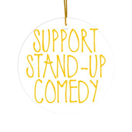 Support Stand Up Comedy 2 Ceramic Ornaments