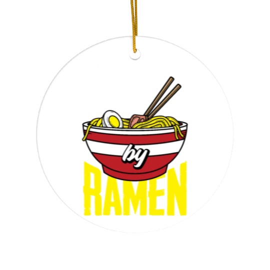 Body By Ramen Funny Ramen Lover Gift Ceramic Ornaments