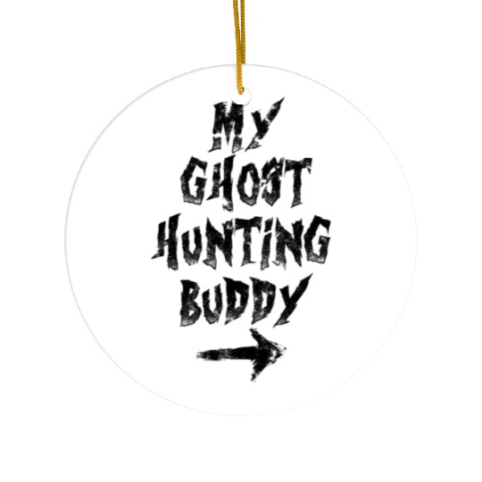 My ghost hunting buddy - ghosts Halloween Ceramic Ornaments