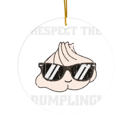 Respect the dumpling - cute dumpling Ceramic Ornaments