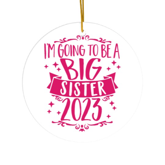 Going to be a Big Sister 2023 Pregnancy Big Sis Ceramic Ornaments