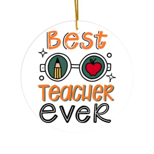 Best Teacher Ever Ceramic Ornaments