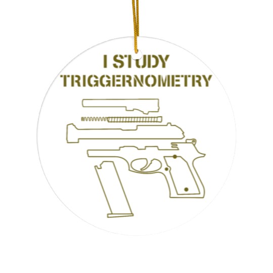 I Study Triggernometry Gun Owner Lover Ceramic Ornaments