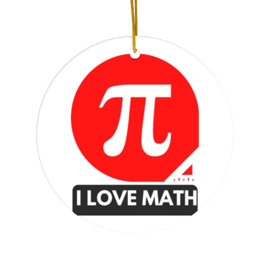 I love Math Ceramic Ornaments