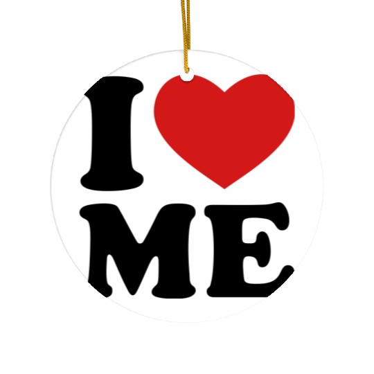 I Love Me Ceramic Ornaments