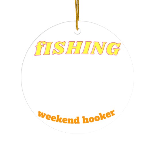 Fishing Lifestyle weekend hooker Ceramic Ornaments