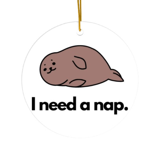 I Need a Nap Sleepy Seal Ceramic Ornaments